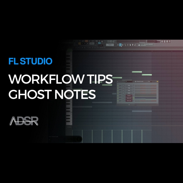 Ghost Notes – FL Studio Workflow tips by SeamlessR – ADSR