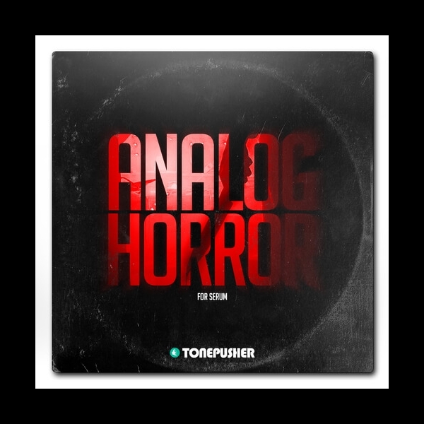 Analog Horror - Tonepusher - Serum Presets - ADSR