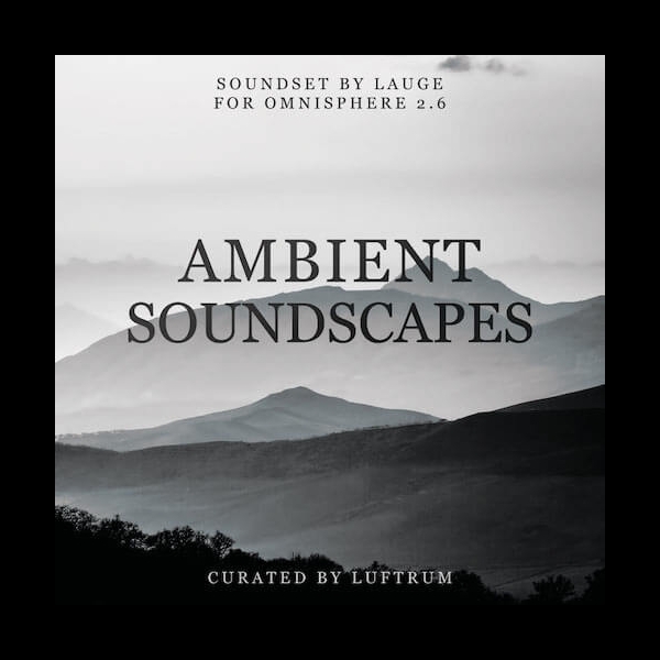 Ambient Soundscapes - Luftrum - Omnisphere - ADSR