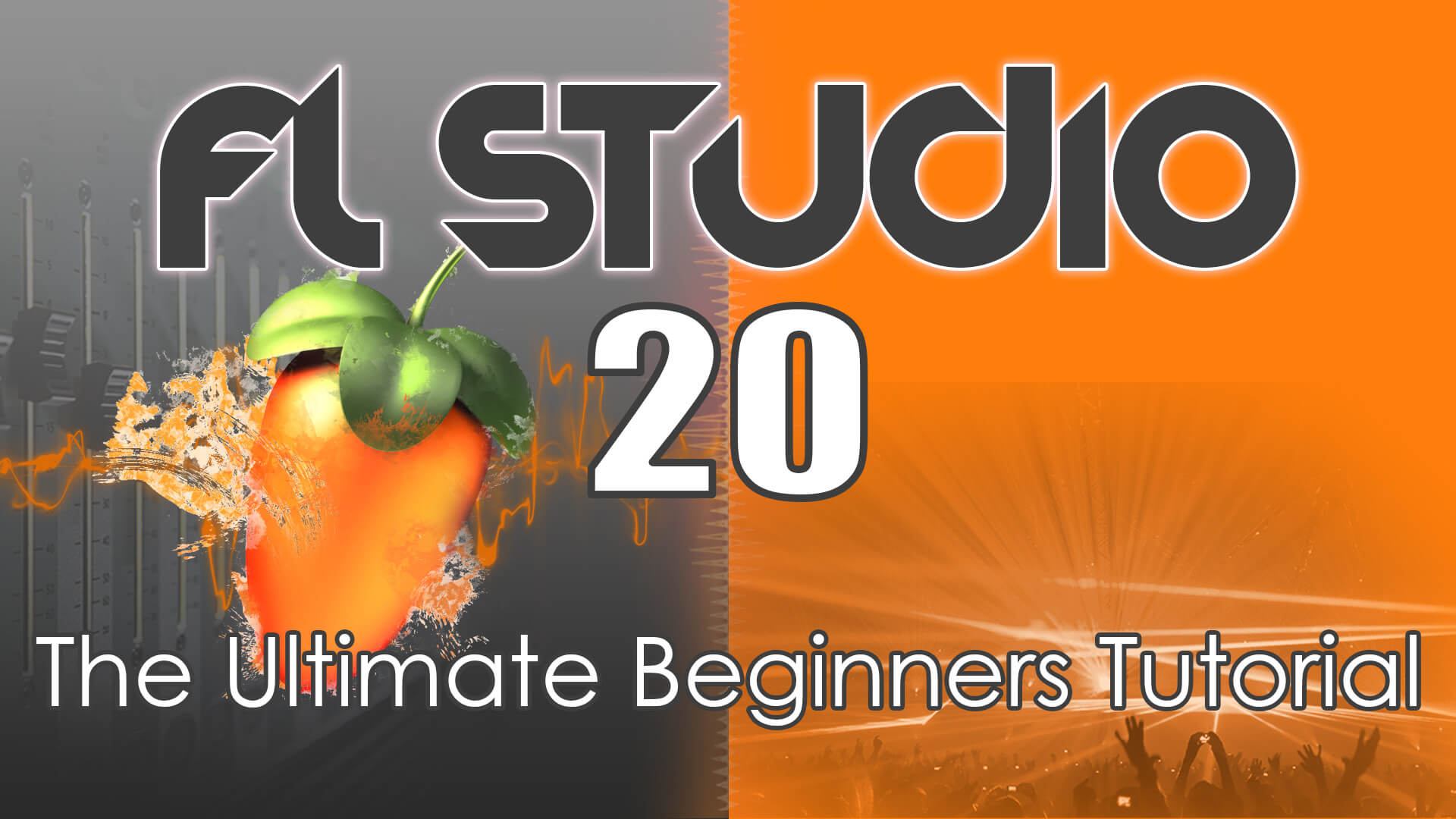 FL Studio Tutorial 2021: The Complete Beginner's Guide to FL