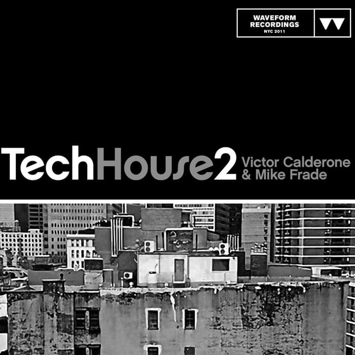 Victor Calderone & Mike Frade: Tech House 2