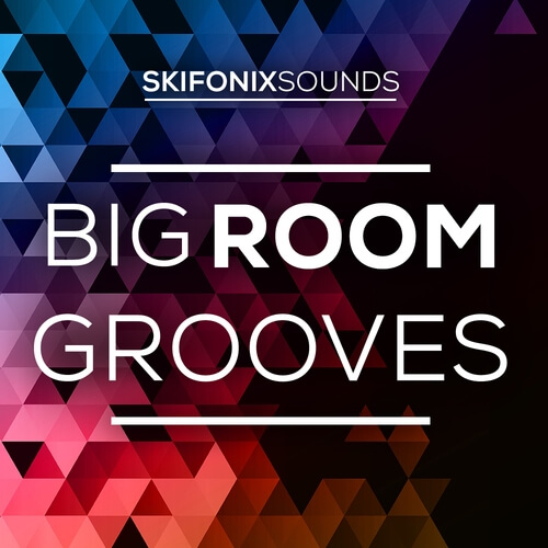 Big Room Grooves