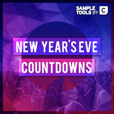 Sample Tools by CR2 Are Proud to Unleash the Ultimate New Years Eve Toolkit.