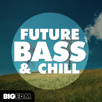 Future Bass & Chill