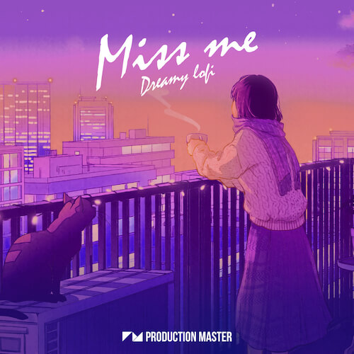 Miss Me - Dreamy LoFi