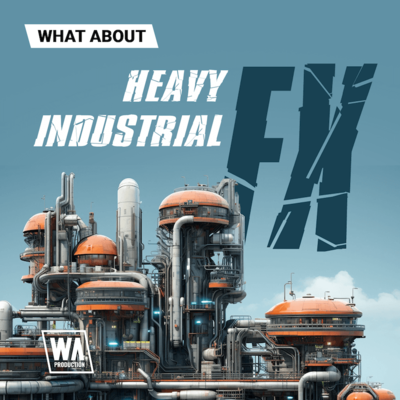 What About: Heavy Industrial FX