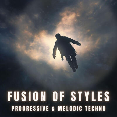 Fusion of Styles - Progressive & Melodic Techno