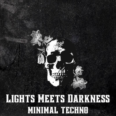 Lights Meets Darkness: Minimal Techno