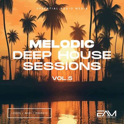 Melodic Deep House Sessions Vol 5