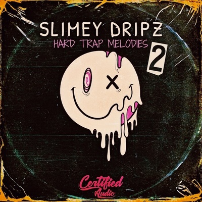 SLIMEY DRIPZ: HARD TRAP MELODIES VOL.2