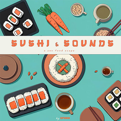 SUSHI & SOUNDS - A ZEN FOODSCAPE