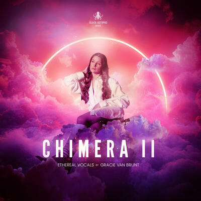 Chimera II - Ethereal Vocals by Gracie Van Brunt