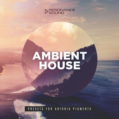 Ambient House Presets for Arturia Pigments